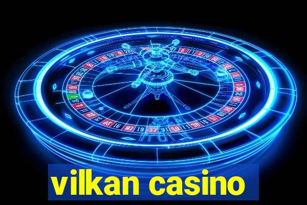 vilkan casino