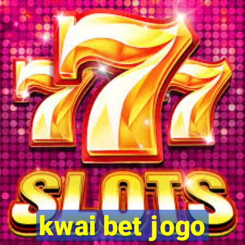 kwai bet jogo