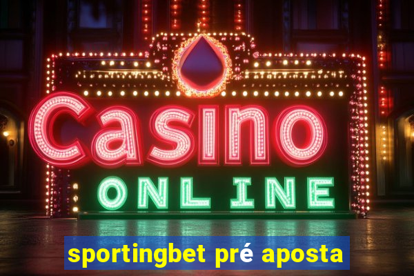 sportingbet pré aposta