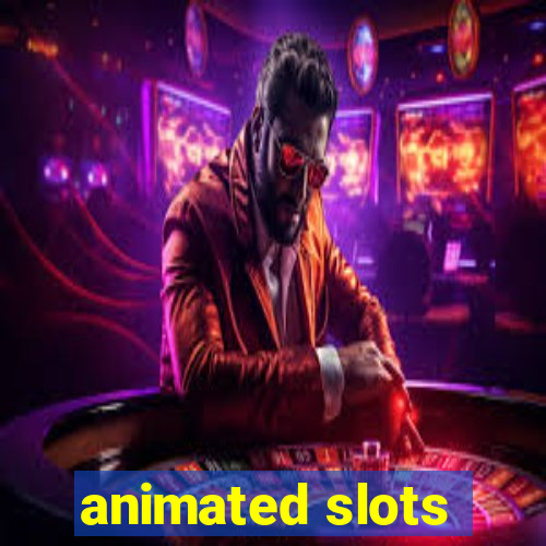 animated slots