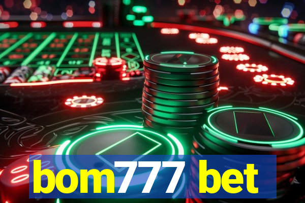 bom777 bet