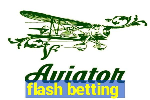 flash betting