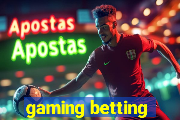 gaming betting