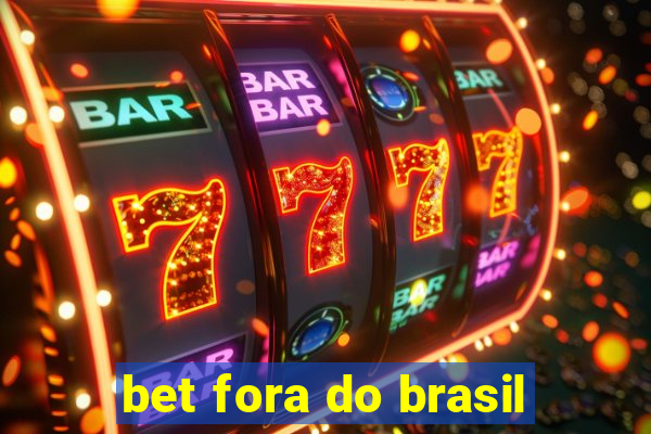 bet fora do brasil