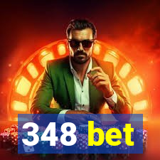 348 bet