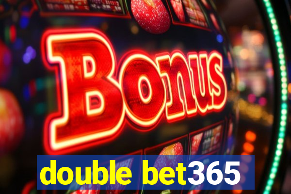 double bet365