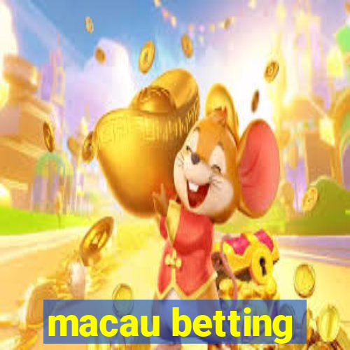 macau betting