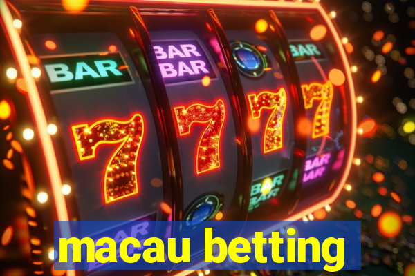 macau betting