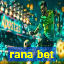 rana bet