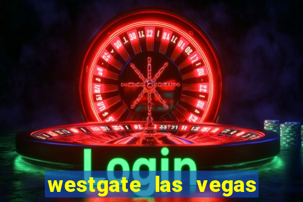 westgate las vegas hotel & casino