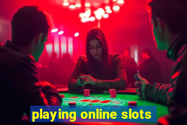 playing online slots