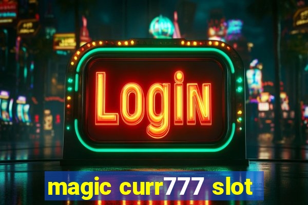 magic curr777 slot