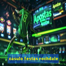 casulo festas rochdale