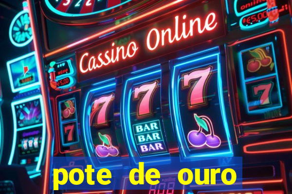 pote de ouro fortune tiger