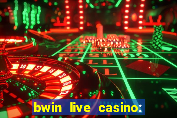 bwin live casino: play live de