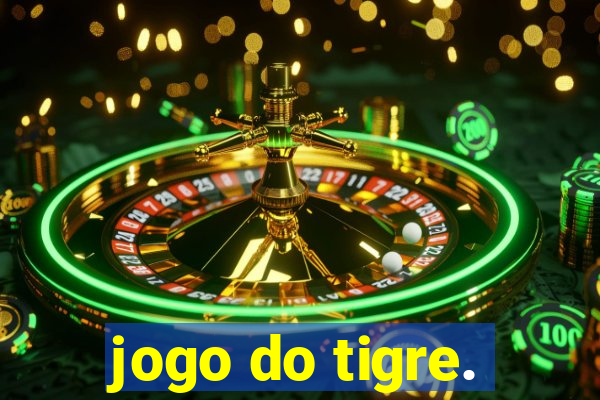 jogo do tigre.