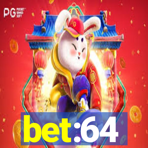 bet:64