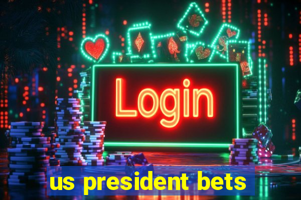 us president bets