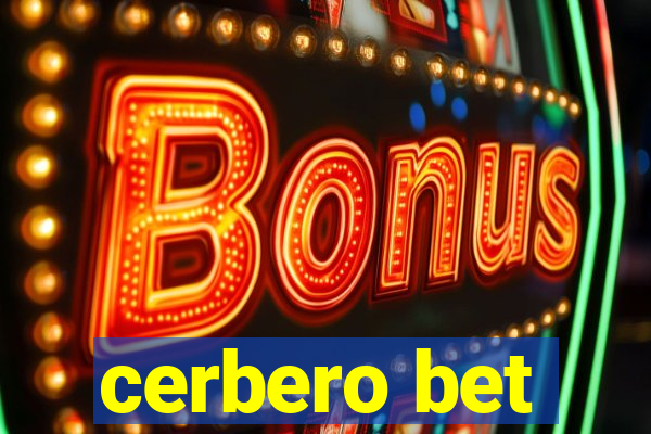 cerbero bet