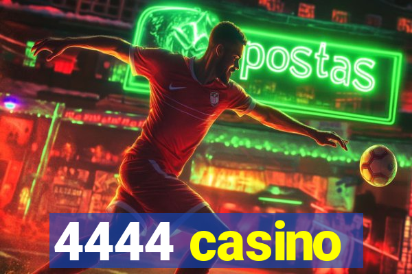 4444 casino