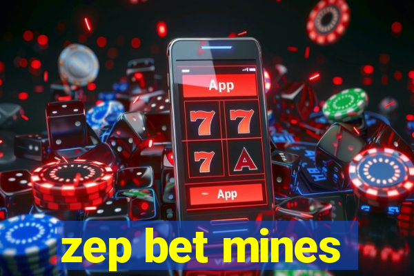 zep bet mines