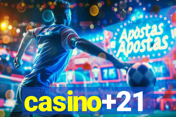 casino+21