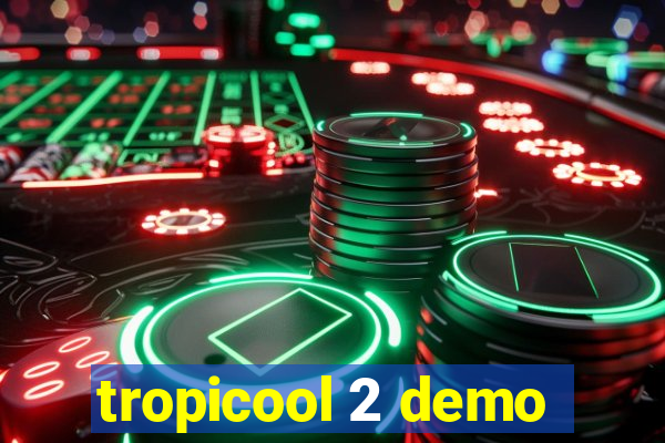 tropicool 2 demo