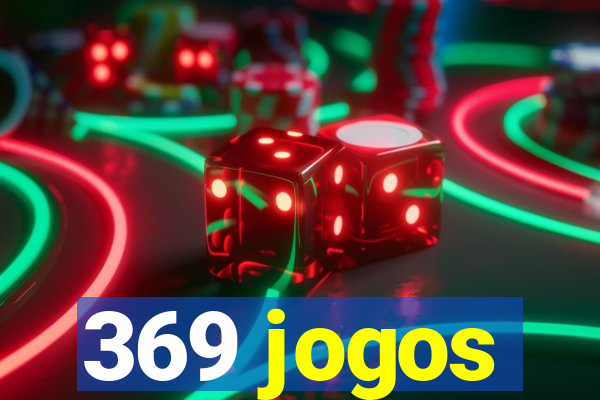 369 jogos