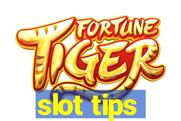 slot tips