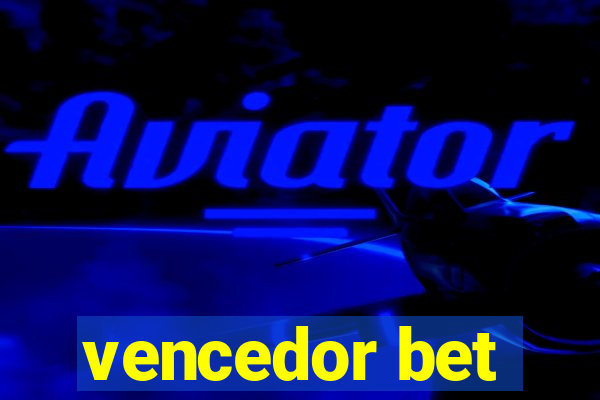 vencedor bet