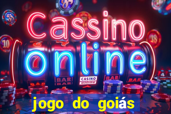 jogo do goiás hoje ao vivo