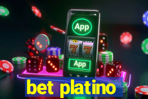 bet platino