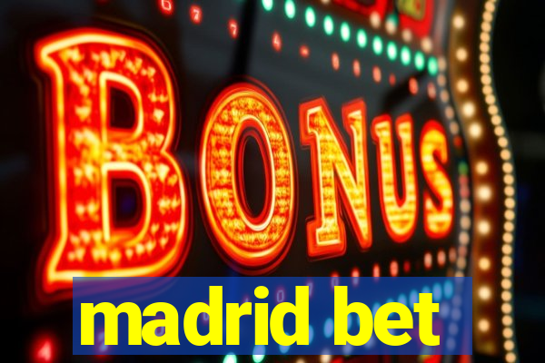 madrid bet