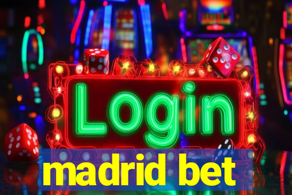 madrid bet