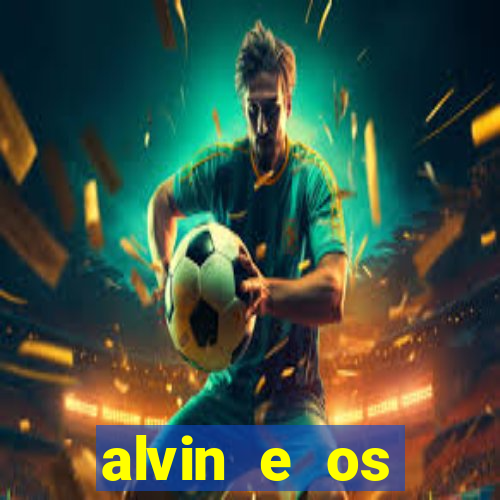 alvin e os esquilos redecanais