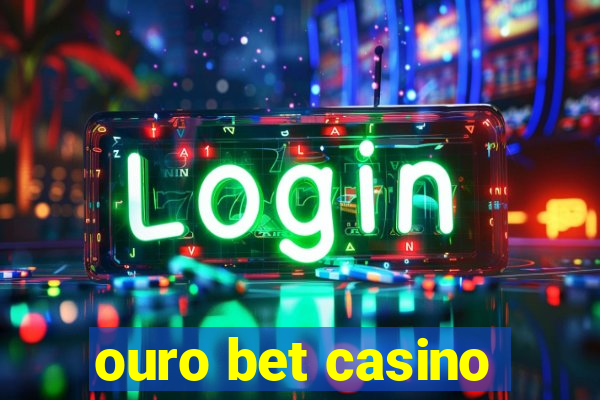 ouro bet casino