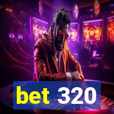 bet 320