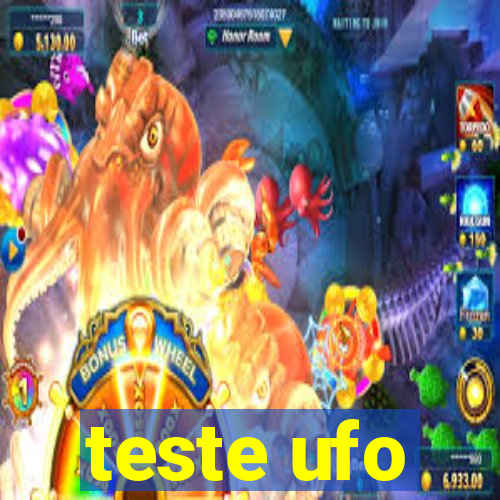 teste ufo