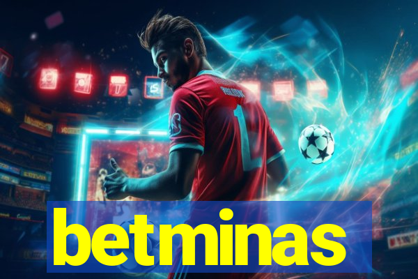 betminas