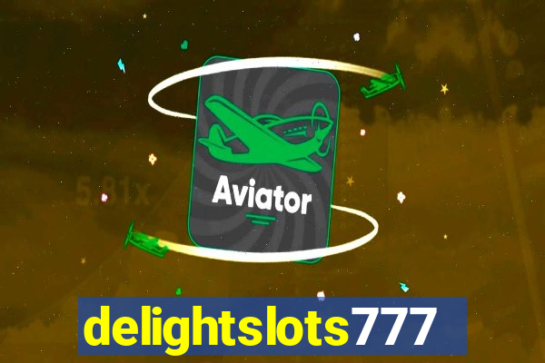 delightslots777