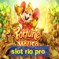 slot rio pro