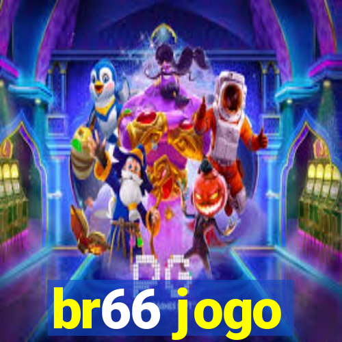 br66 jogo