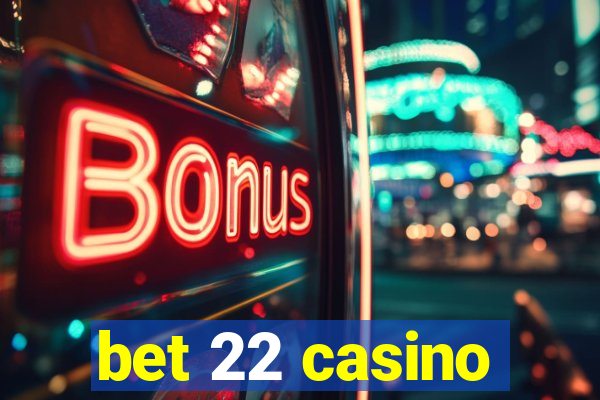 bet 22 casino