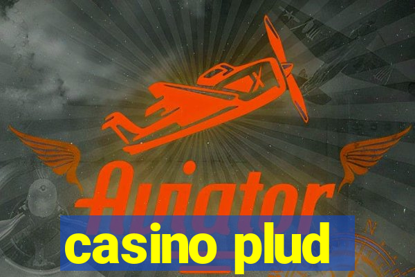 casino plud