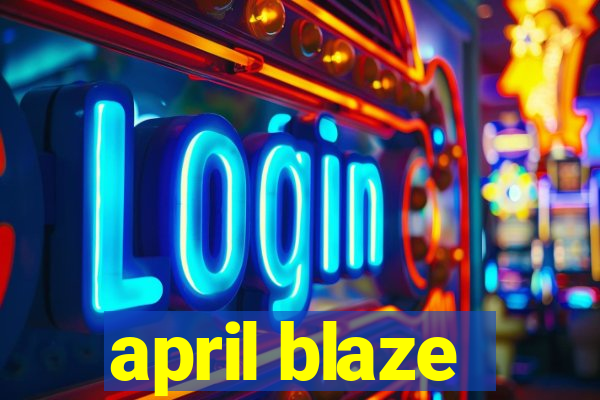 april blaze