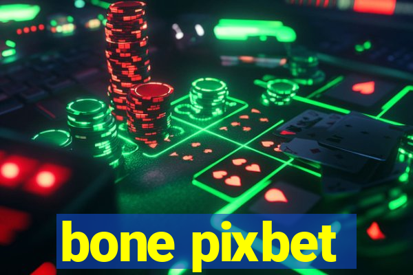 bone pixbet