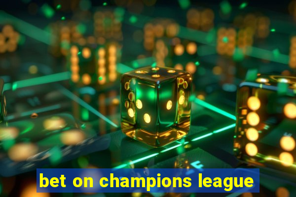 bet on champions league