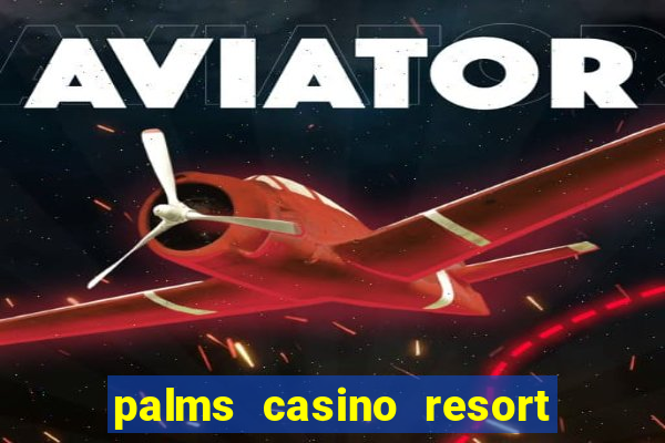 palms casino resort in las vegas