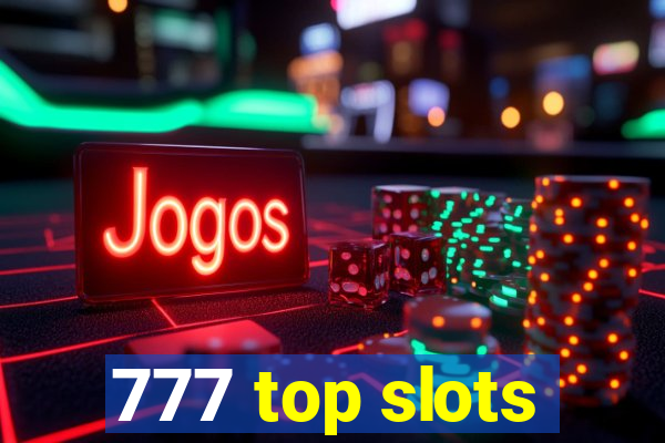 777 top slots