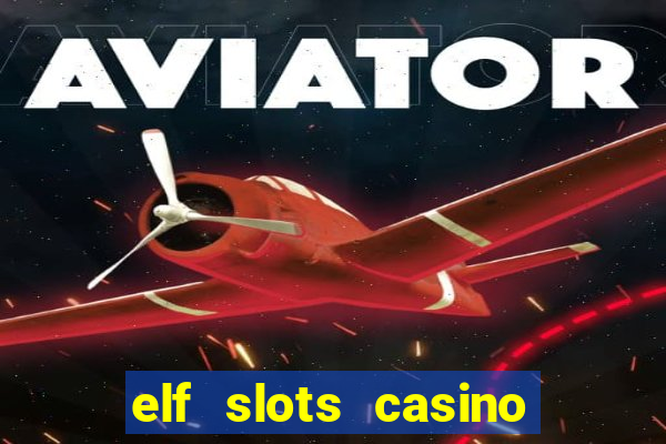 elf slots casino sister sites